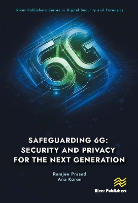Safeguarding 6G: Security and Privacy for the Next Generation book