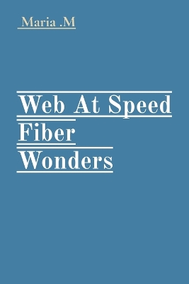 Web At Speed Fiber Wonders book