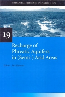 Recharge of Phreatic Aquifers in (Semi-)Arid Areas: IAH International Contributions to Hydrogeology 19 book