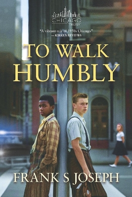 To Walk Humbly: The Chicago Trilogy, Book II book