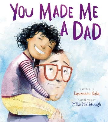 You Made Me a Dad book