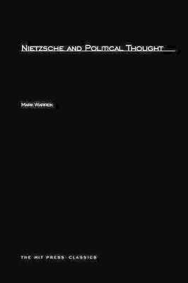 Nietzsche and Political Thought book