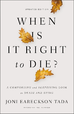 When Is It Right to Die? book