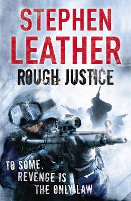 Rough Justice by Stephen Leather