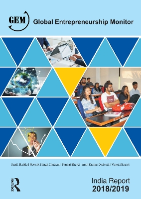 Global Entrepreneurship Monitor India Report 2018/19: A National Study on Entrepreneurship book