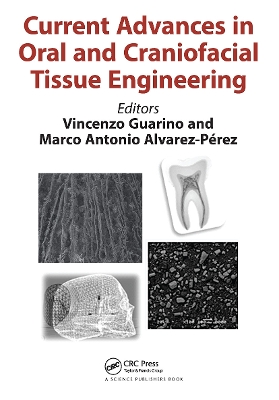 Current Advances in Oral and Craniofacial Tissue Engineering book