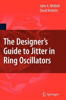Designer's Guide to Jitter in Ring Oscillators book