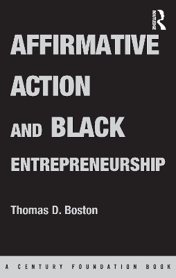 Affirmative Action and Black Entrepreneurship book