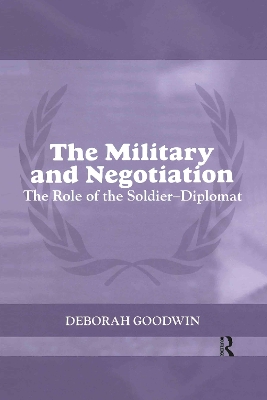 The Military and Negotiation by Deborah Goodwin