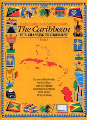 Heinemann Social Studies for Lower Secondary Book 2 - The Caribbean: Our Changing Environ book