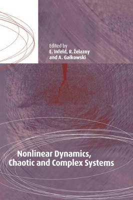 Nonlinear Dynamics, Chaotic and Complex Systems by E. Infeld