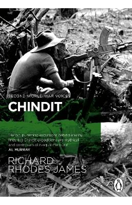 Chindit: The inside story of one of World War Two's most dramatic behind-the-lines operations book