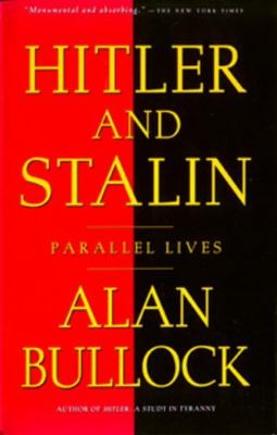 Hitler and Stalin by Alan Bullock