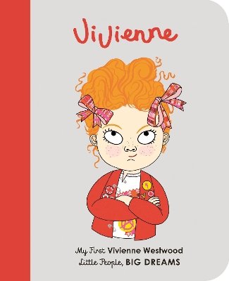 Vivienne Westwood: My First Vivienne Westwood [BOARD BOOK]: Volume 24 by Maria Isabel Sanchez Vegara