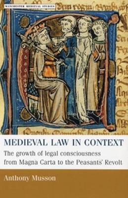 Medieval Law in Context by Anthony Musson