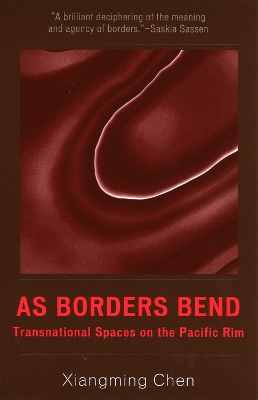 As Borders Bend by Xiangming Chen