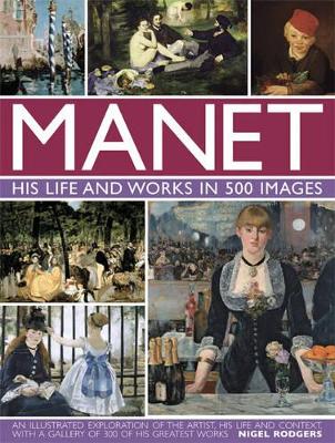 Manet: His Life and Work in 500 Images book