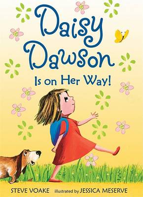 Daisy Dawson Is on Her Way! by Steve Voake