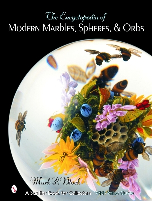 Encyclopedia of Modern Marbles, Spheres, and Orbs book