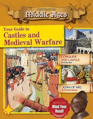 Your Guide to Castles and Medieval Warfare by Bow James