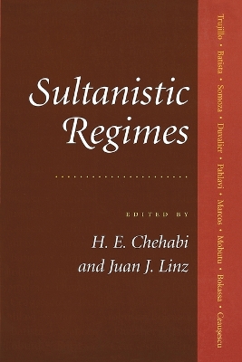 Sultanistic Regimes by Houchang E. Chehabi