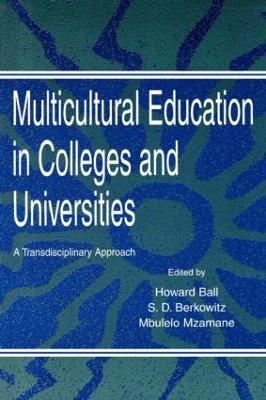 Multicultural Education in Colleges and Universities by Howard Ball