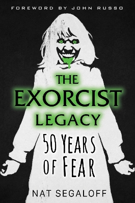 The Exorcist Legacy: 50 Years of Fear book