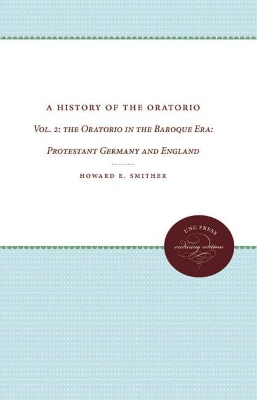 A History of the Oratorio by Howard E. Smither