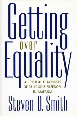 Getting Over Equality by Steven D. Smith