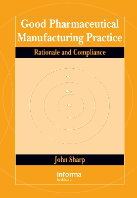 Good Pharmaceutical Manufacturing Practice by John Sharp