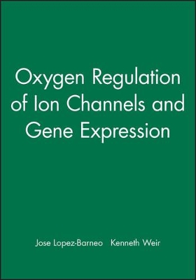 Oxygen Regulation of Ion Channels and Gene Expression book