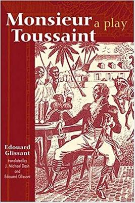 Monseur Toussaint by Edouard Glissant