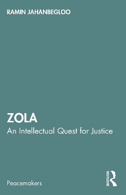 Zola: An Intellectual Quest for Justice by Ramin Jahanbegloo