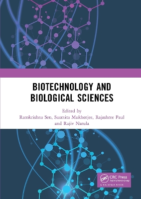 Biotechnology and Biological Sciences: Proceedings of the 3rd International Conference of Biotechnology and Biological Sciences (BIOSPECTRUM 2019), August 8-10, 2019, Kolkata, India by Ramkrishna Sen