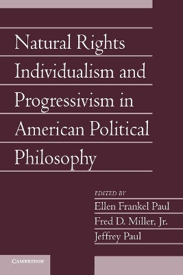Natural Rights Individualism and Progressivism in American Political Philosophy: Volume 29, Part 2 book