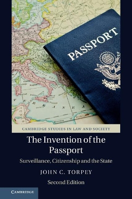 The Invention of the Passport: Surveillance, Citizenship and the State book