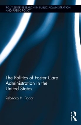 Politics of Foster Care Administration in the United States book