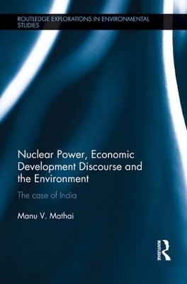 Nuclear Power, Economic Development Discourse and the Environment by Manu Mathai