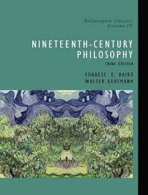 Philosophic Classics, Volume IV: Nineteenth-Century Philosophy book