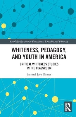 Whiteness, Pedagogy, and Youth in America book