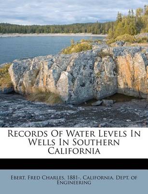 Records of Water Levels in Wells in Southern California book