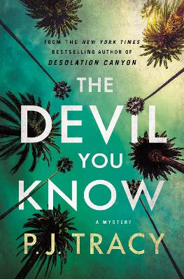 The Devil You Know: A Mystery by P J Tracy