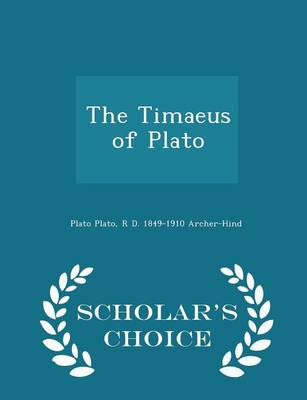 Timaeus of Plato - Scholar's Choice Edition book