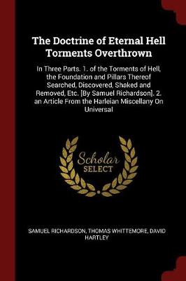 Doctrine of Eternal Hell Torments Overthrown by Samuel Richardson