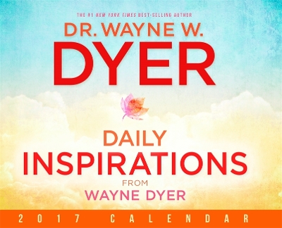 Daily Inspiration from Wayne Dyer 2017 Calendar book