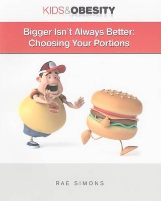 Bigger Isn't Always Better: Choosing Your Portions book