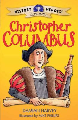 History Heroes: Christopher Columbus by Damian Harvey