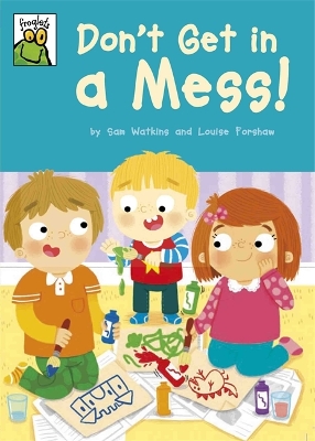 Froglets: Don't Get in a Mess! book