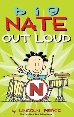 Big Nate Out Loud by Lincoln Peirce