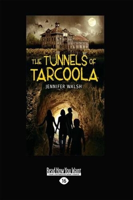 The Tunnels of Tarcoola by Jennifer Walsh